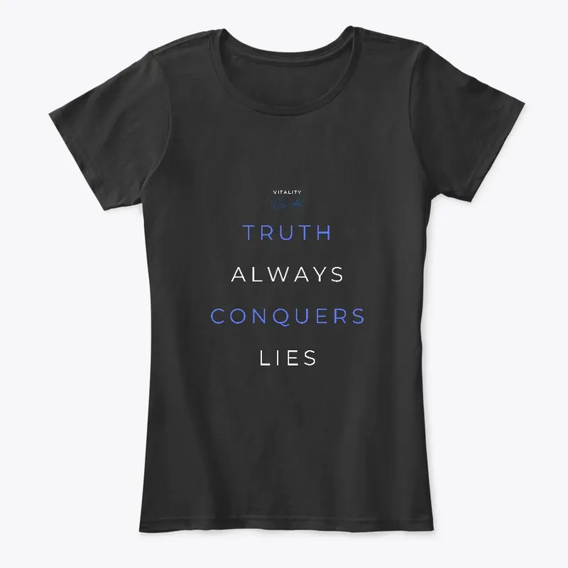 Truth Conquers Lies Men/Women T-Shirts