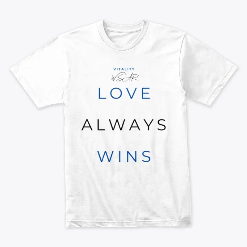 Love Always Wins White T-Shirt