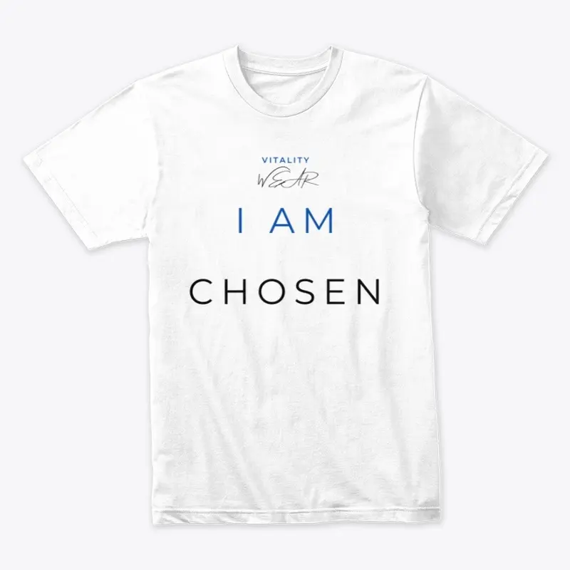 I AM Chosen White T-Shirt